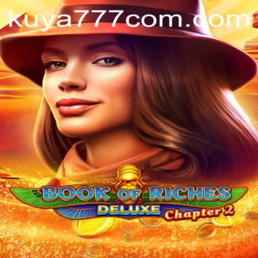 Exploring Book of Riches Deluxe Chapter 2: A New Gaming Adventure on Kuya777.Com