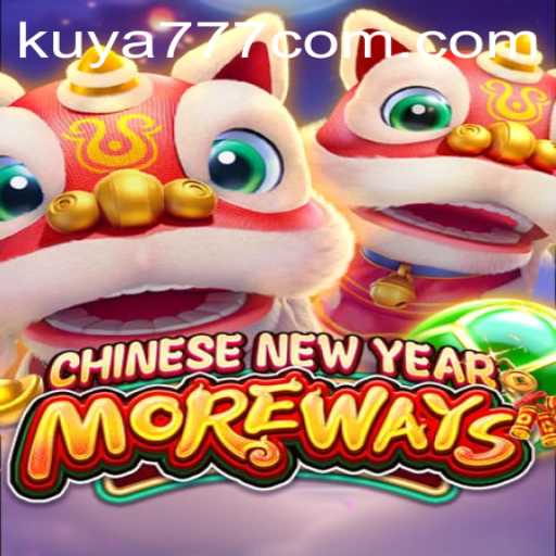 Discover the Exciting World of CHINESENEWYEARMOREWAYS at Kuya777.Com