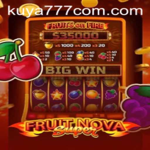 Exploring the Vibrant World of FruitNovaSuper: A Kuya777.Com Experience