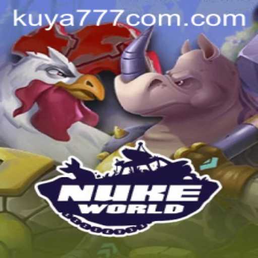 Exploring NukeWorld: A Modern Gaming Experience with Kuya777.Com
