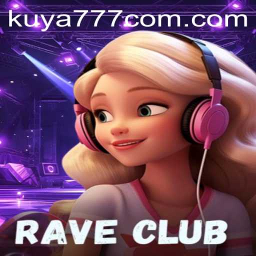 Experience the Excitement of RaveClub at Kuya777.Com